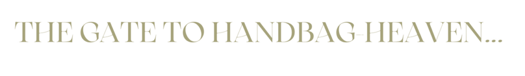 The gate to handbag-heaven...